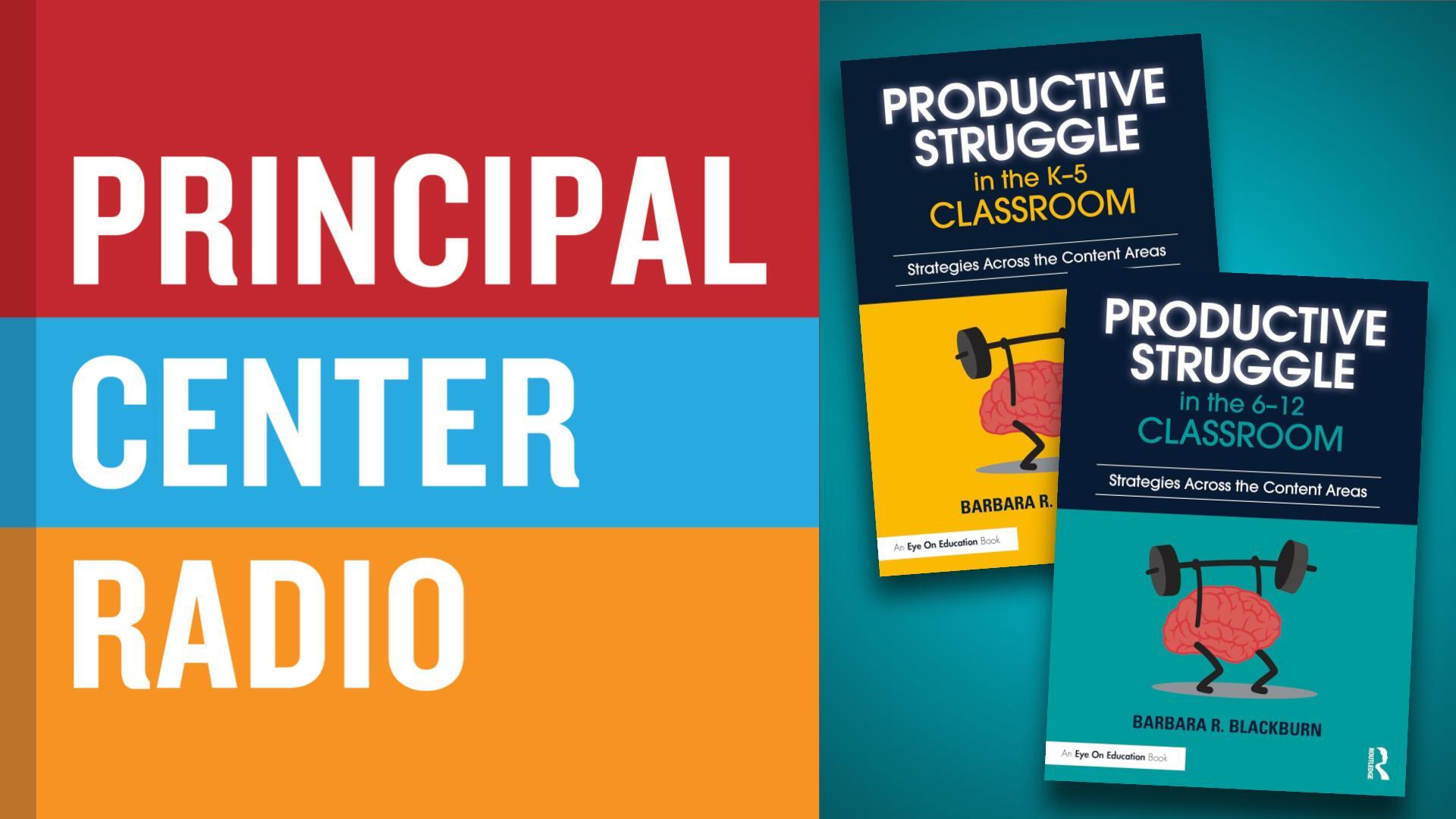 Barbara Blackburn—Productive Struggle in the Classroom