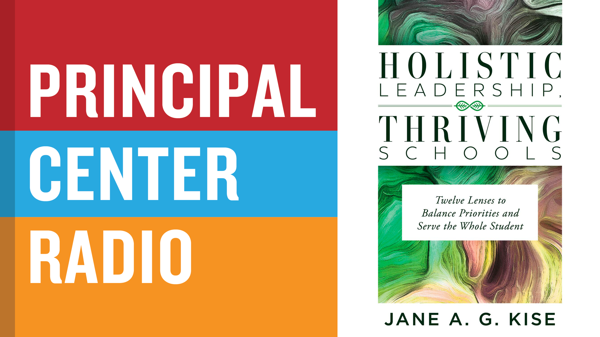 Holistic Leadership, Thriving Schools: Twelve Lenses to Balance Priorities and Serve the Whole Student