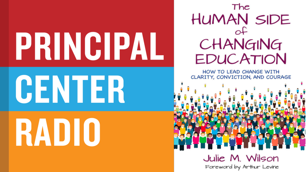 The Human Side of Changing Education: How to Lead Change With Clarity, Conviction, and Courage