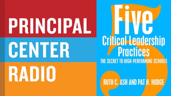 Five Critical Leadership Practices: The Secret to High-Performing Schools