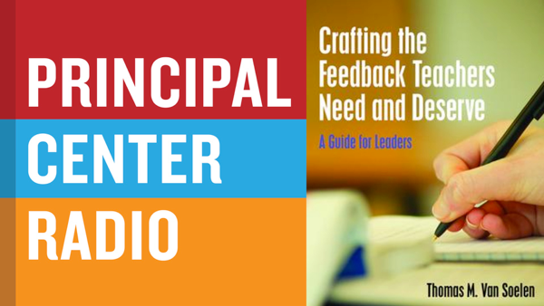 Crafting the Feedback Teachers Need and Deserve: A Guide for Leaders