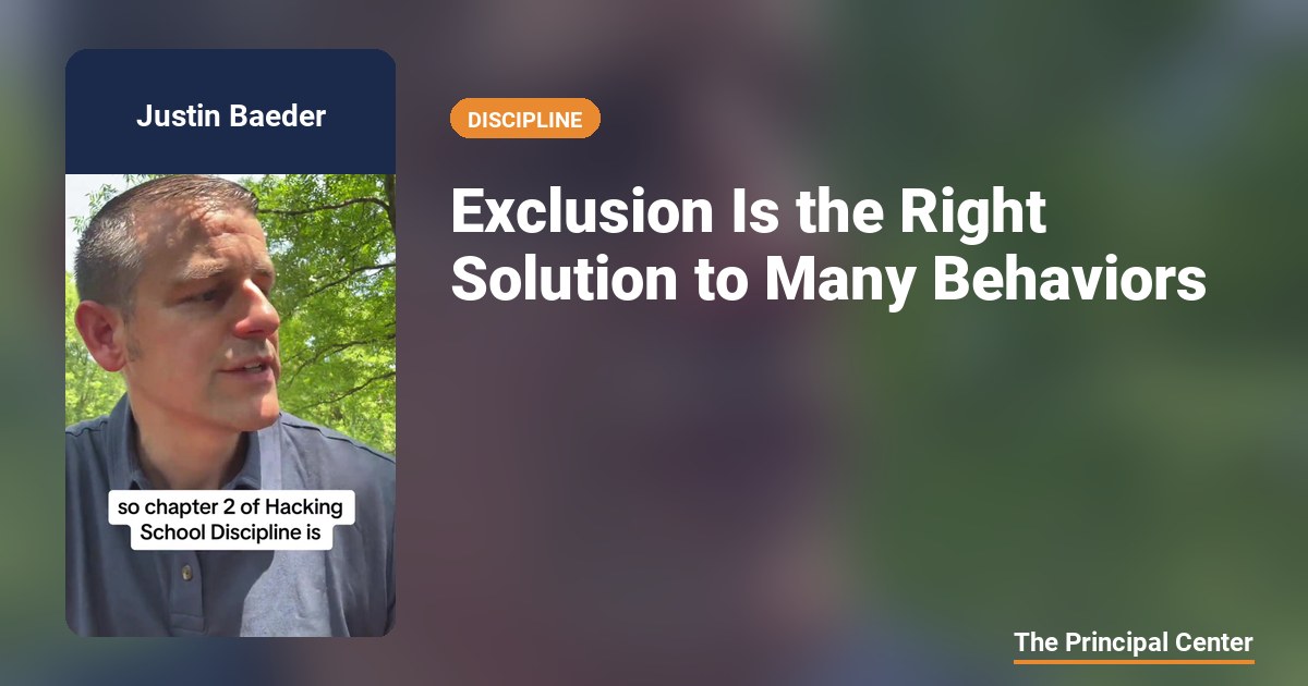 Exclusion Is the Right Solution to Many Behaviors — The Principal Center