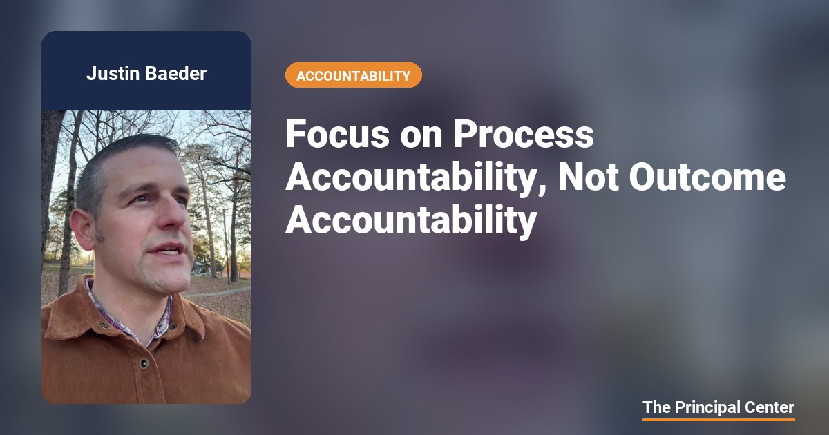 Focus on Process Accountability, Not Outcome Accountability — The ...