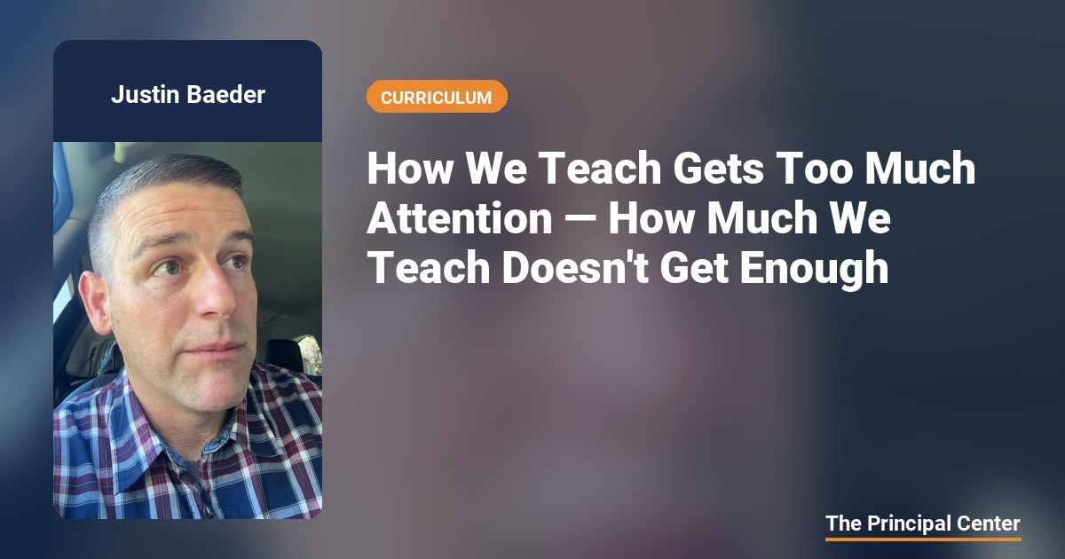 How We Teach Gets Too Much Attention — How Much We Teach Doesn't Get ...