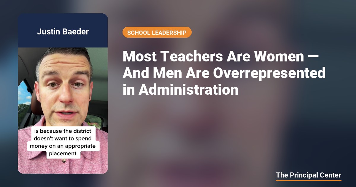 Most Teachers Are Women — And Men Are Overrepresented in Administration ...