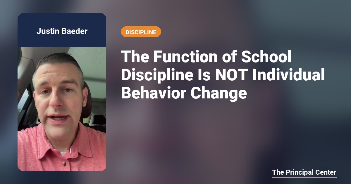 The Function of School Discipline Is NOT Individual Behavior Change ...