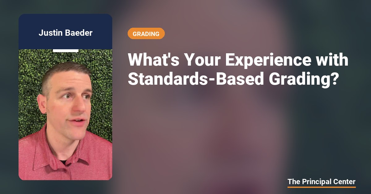 What's Your Experience with Standards-Based Grading? — The Principal Center