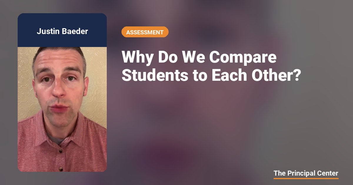 Why Do We Compare Students to Each Other? — The Principal Center
